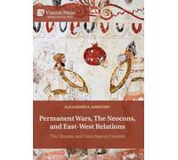 Permanent Wars, The Neocons, and East-West Relations: The Ukraine and Gaza Wars in Context