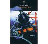 Permanent Way David Hare (Auteur)