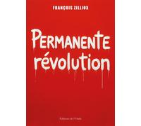 Permanente révolution - François Zilliox - L'onde Eds De - broché - Témoignage
