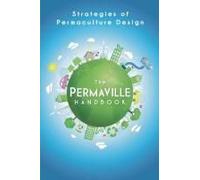 Permaville Handbook: Strategies Of Permaculture Design