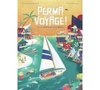 Permavoyage ! La planète de mes rêves - Olivier Dain Belmont - Sarbacane - cartonné - Document jeunesse