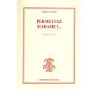 Permettez Madame ! - Eugène Labiche - Librairie Theatrale - broché - Théâtre