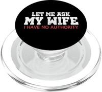 Permettez-Moi de Demander à ma Femme Que Je n'ai Aucune autorité Funny Husband Meme PopSockets PopGrip pour MagSafe
