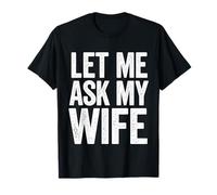 Permettez-Moi de Demander à ma Femme T-Shirt