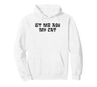 Permettez-Moi de Demander à Mon Chat qu'elle n'a Pas Dit de mème drôle Vintage Sweat à Capuche