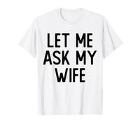 Permettez-Moi de Demander à Mon épouse Un drôle de Mari T-Shirt