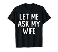 Permettez-Moi de Demander à Mon épouse Un drôle de Mari T-Shirt