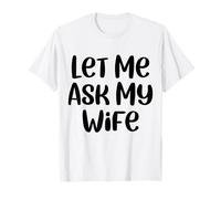 Permettez-Moi de Demander à Mon épouse Un drôle de Mari T-Shirt