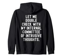 permettez -Moi de vérifier avec Mon comité Interne des intrusifs Sweat à Capuche