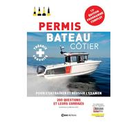 Permis Bateau Côtier - Pour s'entraîner et réussir l'examen - 12ème édition