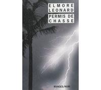 Permis de chasse Elmore Leonard (Auteur), Elie Robert-Nicoud (Traduction)