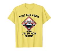 Permis De Conduire Idée Cadeau Humour Auto-École T-Shirt, Homme, Citron, S