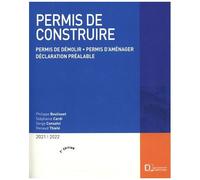 Delmas – Permis construire 2021/2022 – Permis démolir, aménager, déclaration préalable – 3e éd.