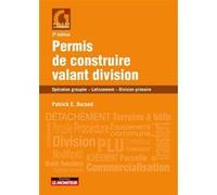 Permis de construire valant division: Champs d'application - Division primaire - Prévention des contentieux