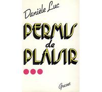 Permis de plaisir - - Danièle Luc - Grasset - Livre