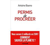 Permis de procréer - Antoine Buéno - Albin Michel - broché - Essai