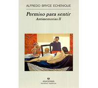 Permiso para sentir (antimemorias II)