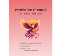 Permission Granted:: Start Before You're Ready