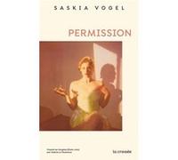 Permission Saskia Vogel (Auteur), Valérie Le Plouhinec (Traduction)