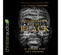 Permission to Be Black: My Journey with Jay-Z and Jesus