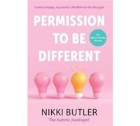 Permission To Be Different Create a Happy Successful Life Without The Struggle - Nikki Butler - Authors amp Co. - Livre en Anglais Nikki ButlerNikki Butler (Auteur)