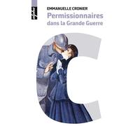 Permissionnaires dans la Grande Guerre - Emmanuelle Cronier - Belin - Poche - Etude