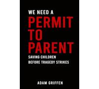 Permit to Parent: Saving children before tragedy strikes