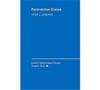 Permutation Groups, LONDON MATHEMATICAL SOCIETY STUDENTS TEXTS Peter J. Cameron (Auteur)