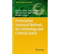 Permutation Statistical Methods for Criminology and Criminal Justice