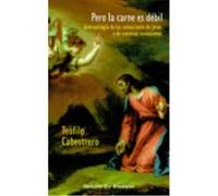 Pero La Carne Es Débil : Antropología De Las Tentaciones De Jesús Y De Nuestras Tentaciones - Cabestrero Rodríguez, Teófilo Cabestrero Rodríguez, Teófilo (Auteur)