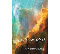 Pero... Y Quien Es Dios?