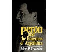 Peron and the Enigmas of Argentina Robert Crassweller (Auteur)