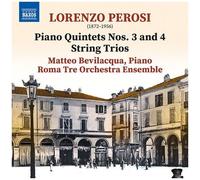 Perosi/Bevilacqua/Roma Tre Orchestra Ensemble – Quintettes avec piano n°3 & n°4 – CD – NAXOS