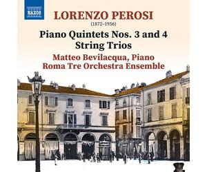 Perosi / Bevilacqua / Roma Tre Orchestra Ensemble - Piano Quintets Nos. 3-4 String Trios [Compact Discs]