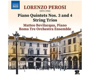 Perosi / Bevilacqua / Roma Tre Orchestra Ensemble - Piano Quintets Nos. 3-4 String Trios [Compact Discs]