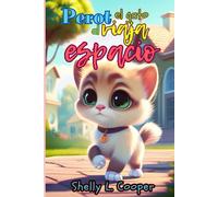 Perot El Gato Viaja Al Espacio: Las Aventuras De Un Gatito Fuera De Serie: 3 (Las Aventuras De Perot El Gato, Una Serie De Aventuras Y Valores.)