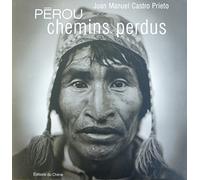 Pérou : Chemins perdus
