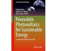 Perovskite Photovoltaics for Sustainable Energy: Scalable Perovskite Solar Cells
