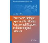 Peroxisome Biology Experimental Models Peroxisomal Disorders and Neurological Diseases - Springer Nature Switzerland AG - Springer Nature Switzerland AG - Springer Nature Switzerland AGSpringer Nature