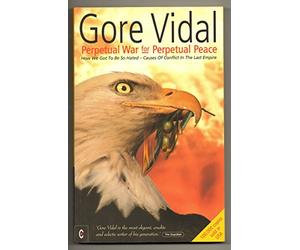 Perpetual War for Perpetual Peace: How We Got to be So Hated, Causes of Conflict in the Last Empire