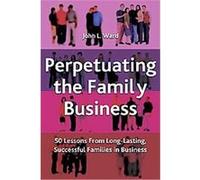 Perpetuating the Family Business John L. Ward (Auteur)