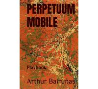 PERPETUUM MOBILE: Playbook