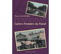 Perpignan: Cartes postales du passé 1900-1914
