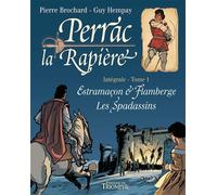 Perrac la Rapière L'intégrale tome 1 - Pierre Brochard - Triomphe Eds Du - cartonné - Bande dessinée