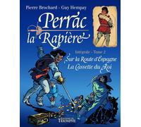 Perrac la Rapière L'intégrale tome 2 - Pierre Brochard - Triomphe Eds Du - cartonné - Bande dessinée