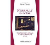 Perrault en scène Martial Poirson (Direction), Collectif (Auteur)