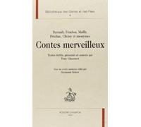 Perrault, Fénelon, Mailly, Préchac, Choisy at anonymes : contes merveilleux