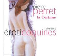 Perret, Pierre - Chansons éroticoquines