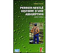 Perrier-Nestlé : histoire d'une absorption 1990-2000 - Irène Favier - Atelier Ed De L' - broché - Etude