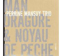 Perrine Mansuy Trio - Mandragore & Noyau de Peche
